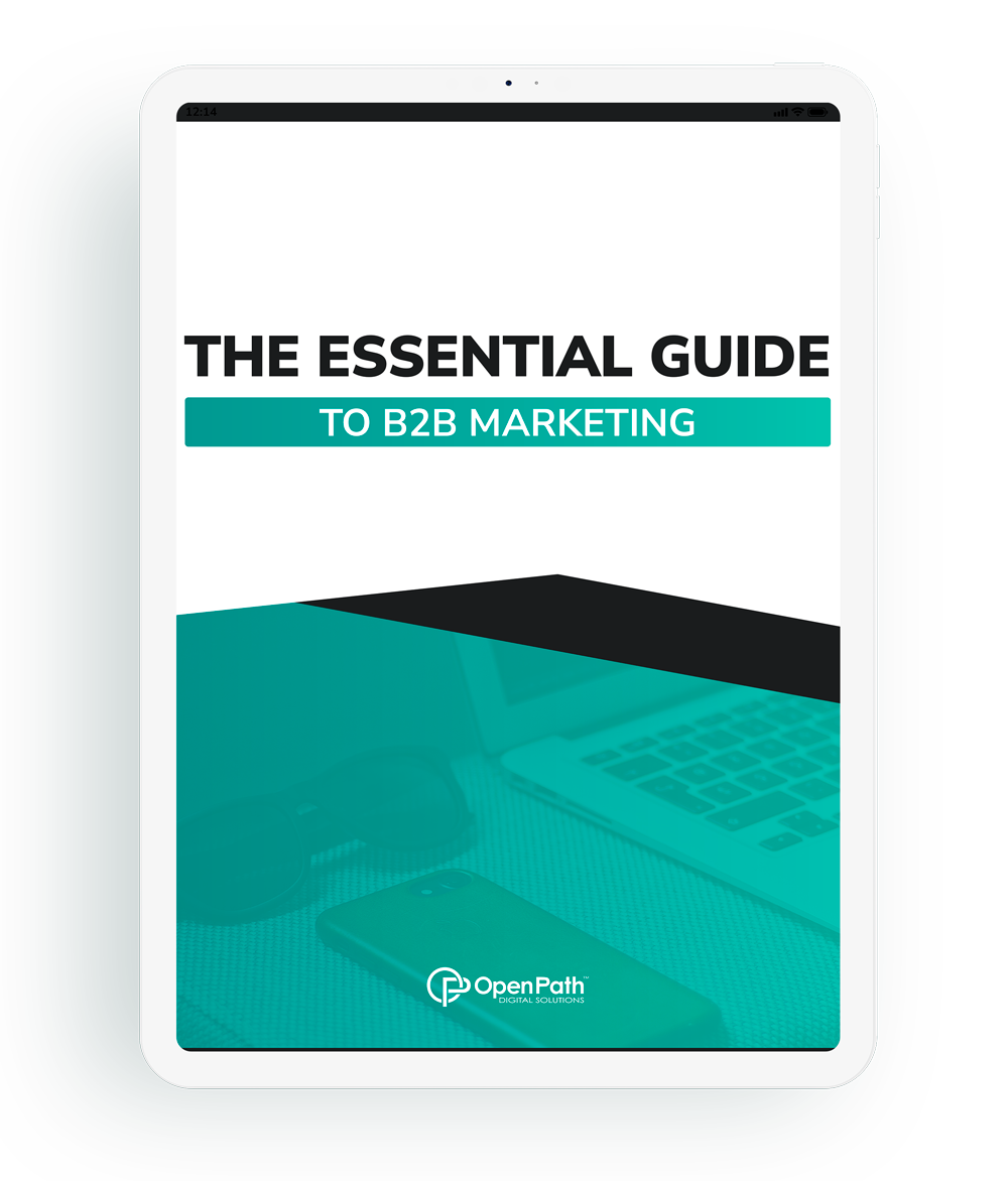 The Essential Guide to B2B Marketing | eBook | Open Path Digital