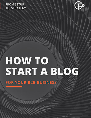 How to Start a Blog for Your B2B Business